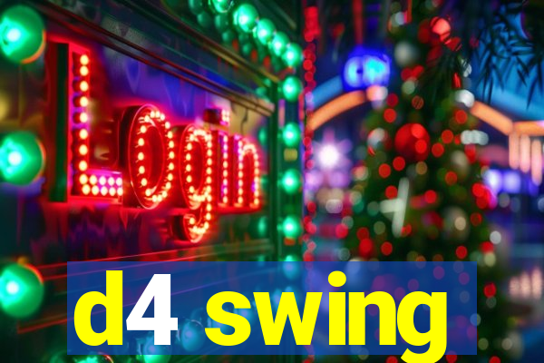 d4 swing